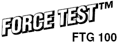 FORCE TEST FTG 100 FORCE TEST FTG 100